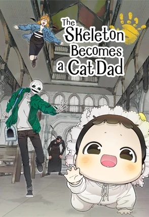 The Skeleton Becomes a Cat Dad
